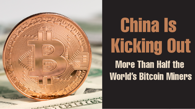 China Is Kicking Out More Than Half the World’s Bitcoin Miners