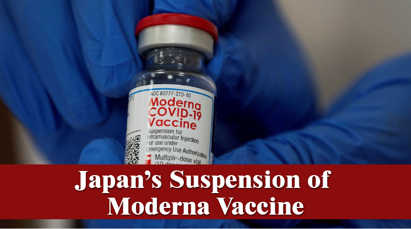 Japan’s Suspension of Moderna Vaccine