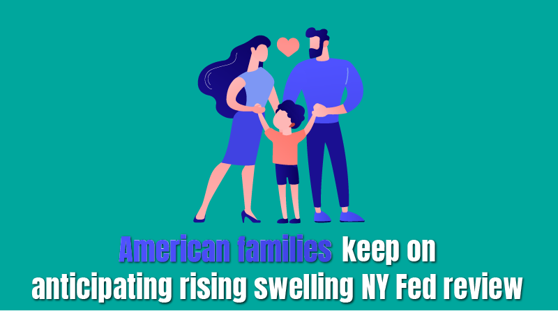 American families keep on anticipating rising swelling: NY Fed review
