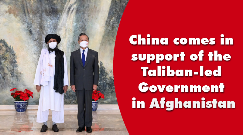 China comes in support of the Taliban-led Government in Afghanistan