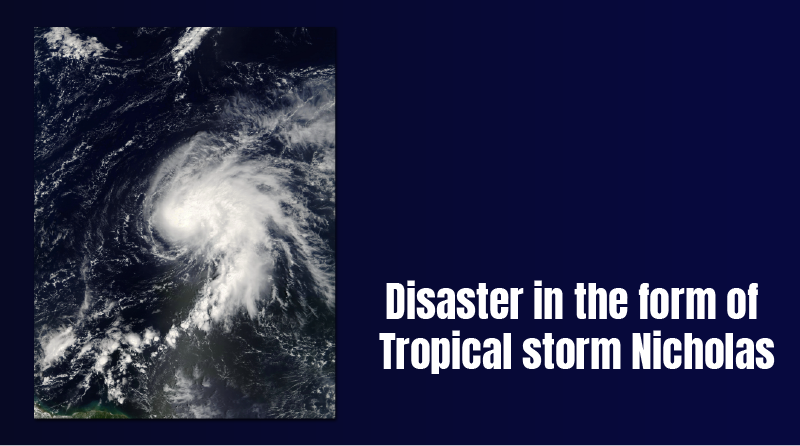 Disaster in the form of Tropical storm Nicholas