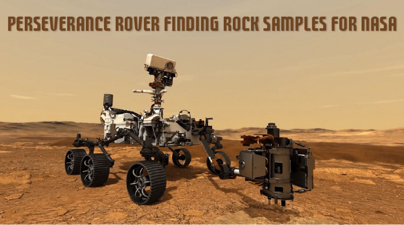 Perseverance Rover Finding Rock Samples For NASA