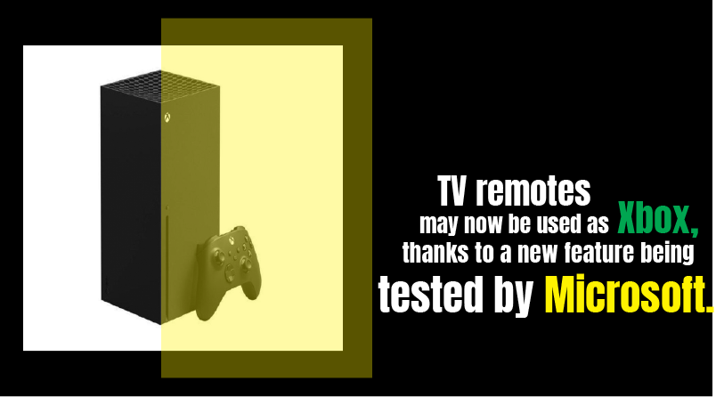 TV remotes may now be used as Xbox, thanks to a new feature being tested by Microsoft.