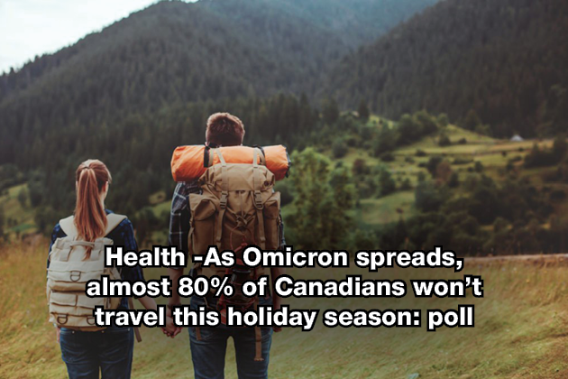 Health As Omicron spreads, almost 80% of Canadians won’t travel this holiday season poll