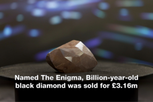 Named The Enigma, Billion-year-old black diamond was sold for £3.16m