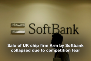Sale of UK chip firm Arm by Softbank collapsed due to competition fear