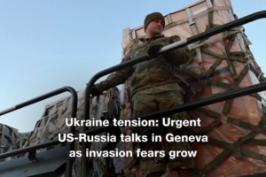 Ukraine tension Urgent US-Russia talks in Geneva as invasion fears grow