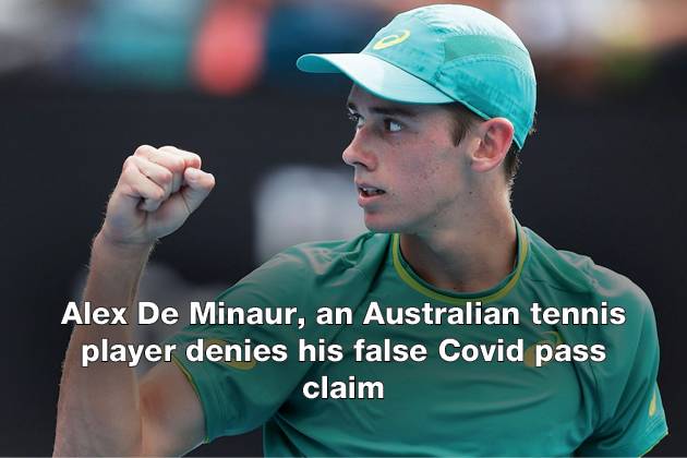 Alex De Minaur, An Australian Tennis Player Denies His False Covid Pass Claim