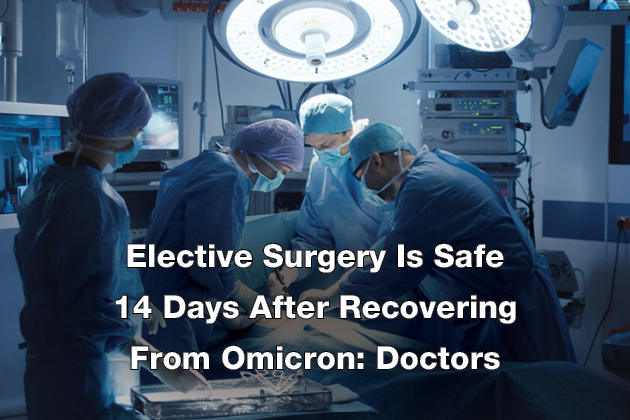 Elective Surgery Is Safe 14 Days After Recovering From Omicron: Doctors