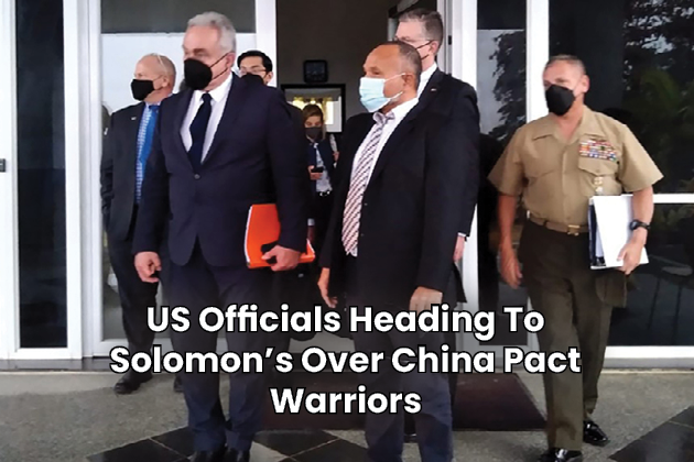 US Officials Heading To Solomon’s Over China Pact Warriors